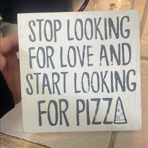 Decorative Sign - Stop Looking for Love